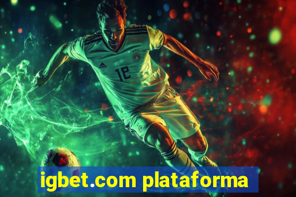 igbet.com plataforma